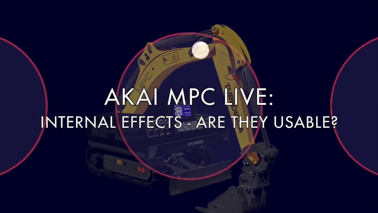 AKAI MPC LIVE/X: Internal Effects - Are They Useable?