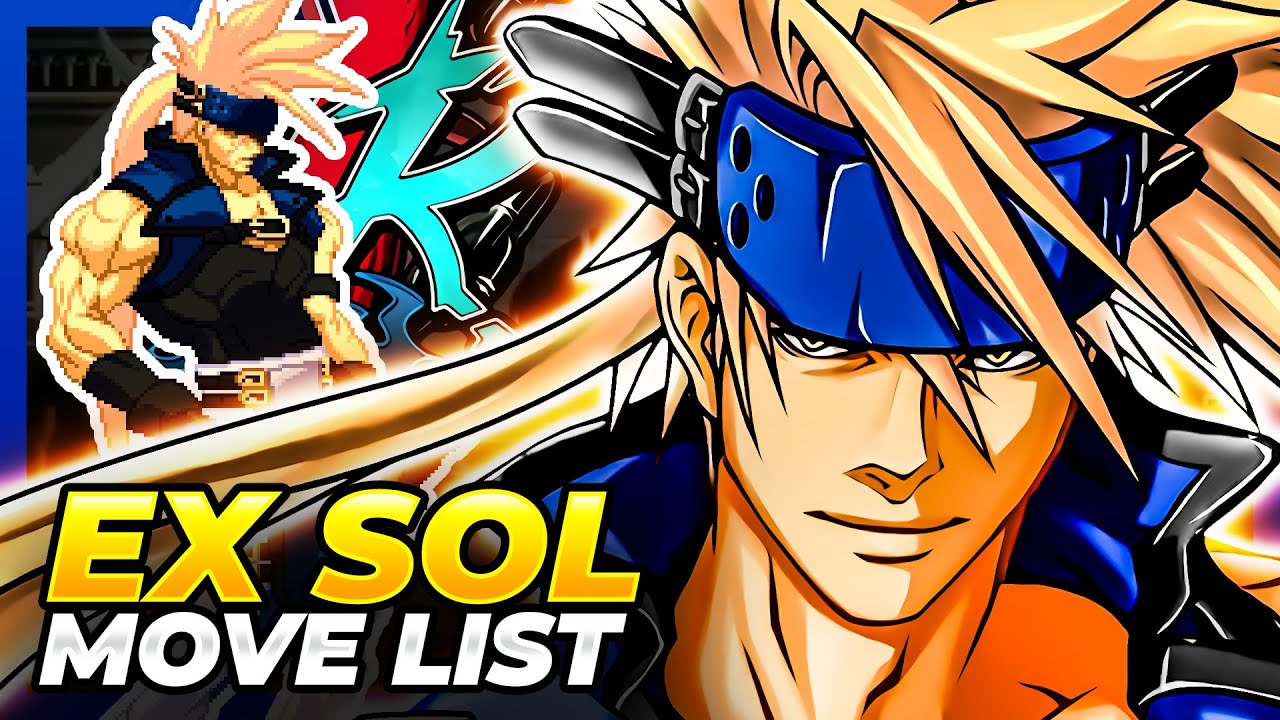 EX SOL MOVE LIST - Guilty Gear XX Accent Core Plus R (GGXXACPR)