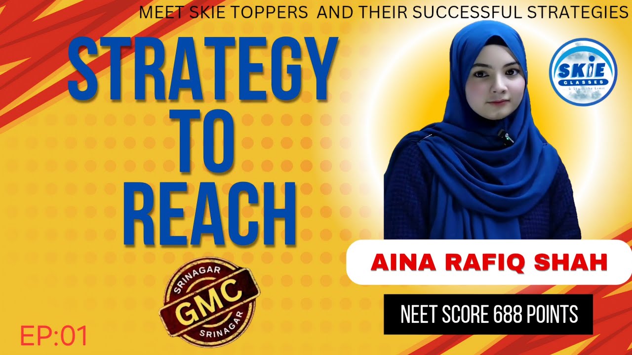 Strategy to reach GMC Srinagar | Aina Rafiq Shah NEET 2024 Topper | SKIE Classes |