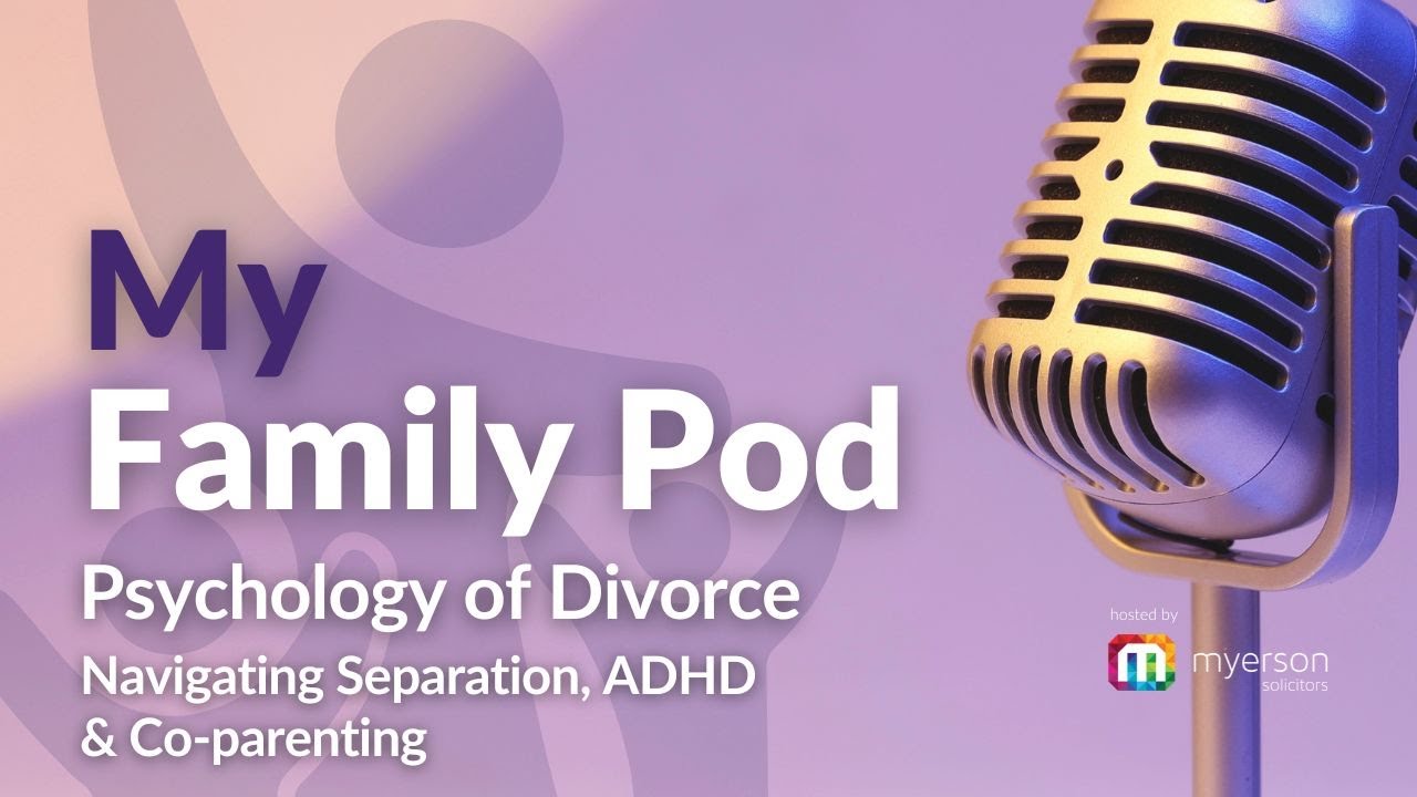 The Psychology of Divorce: Navigating Separation, ADHD, and Co-Parenting