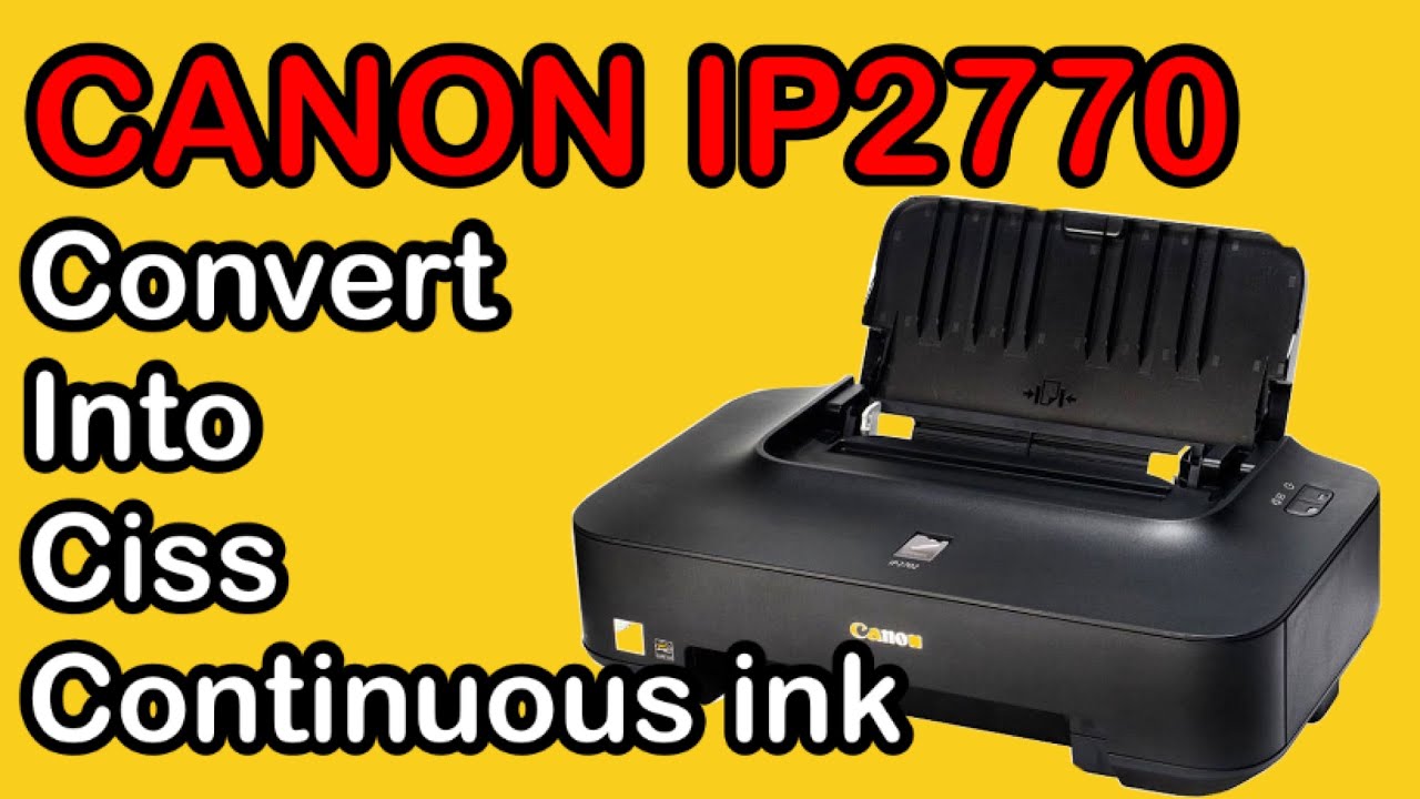 Canon iP2770 Convert to CISS