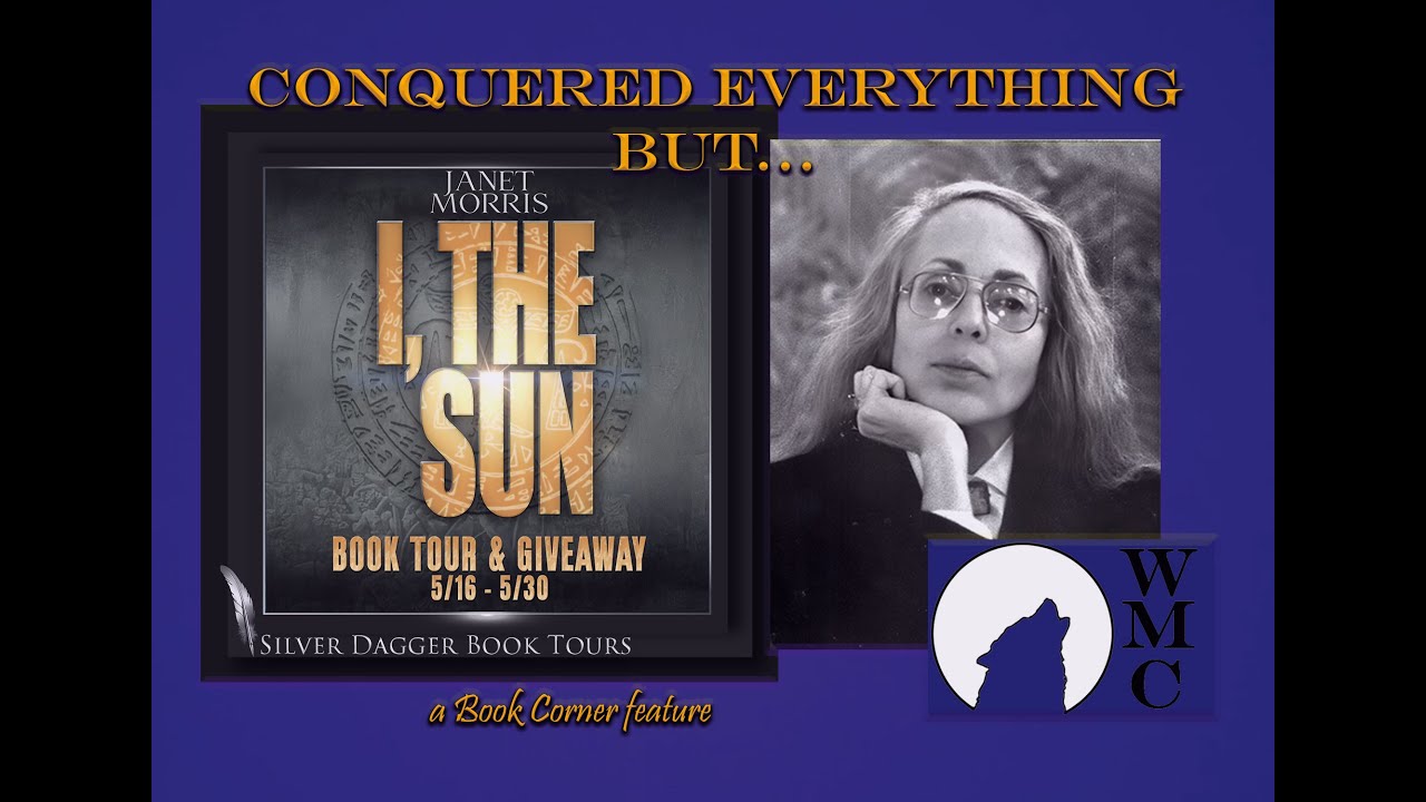 a masterpiece of historical fiction - I, The Sun by Janet Morris &ndash; BCF: 124