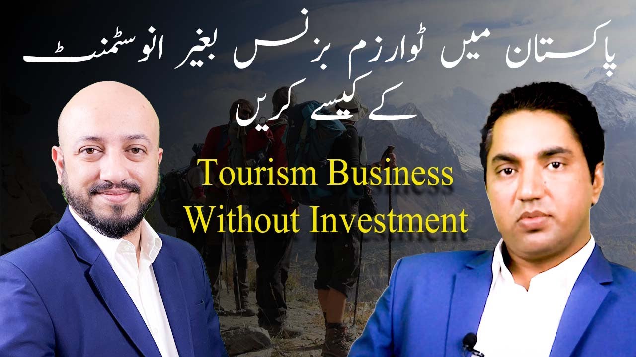How to Start Tourism Business Without Investment in Pakistan | Mian Mohsin Ali