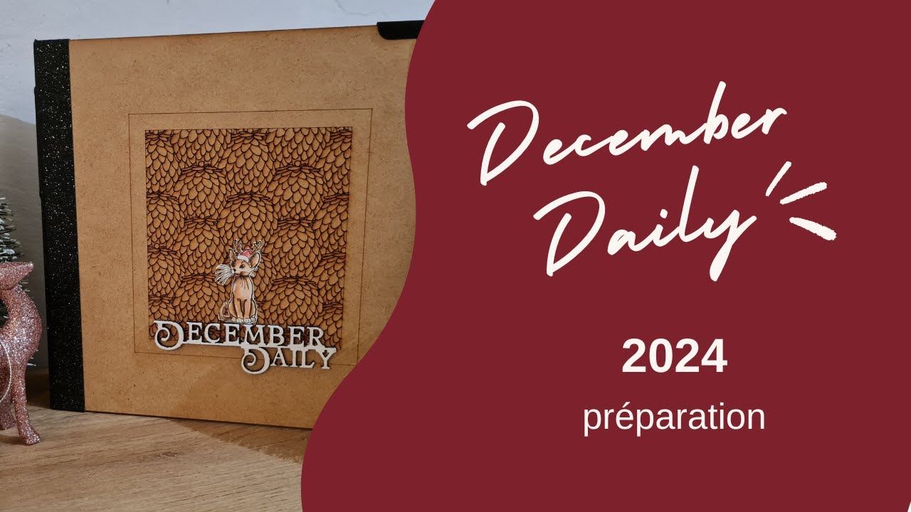DECEMBER DAILY  2024 -  PRÉPARATION