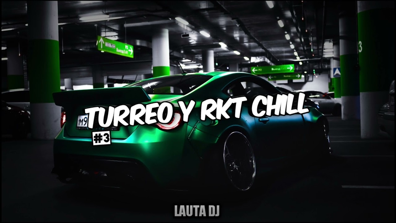 TURREO Y RKT #3 LAUTA DJ