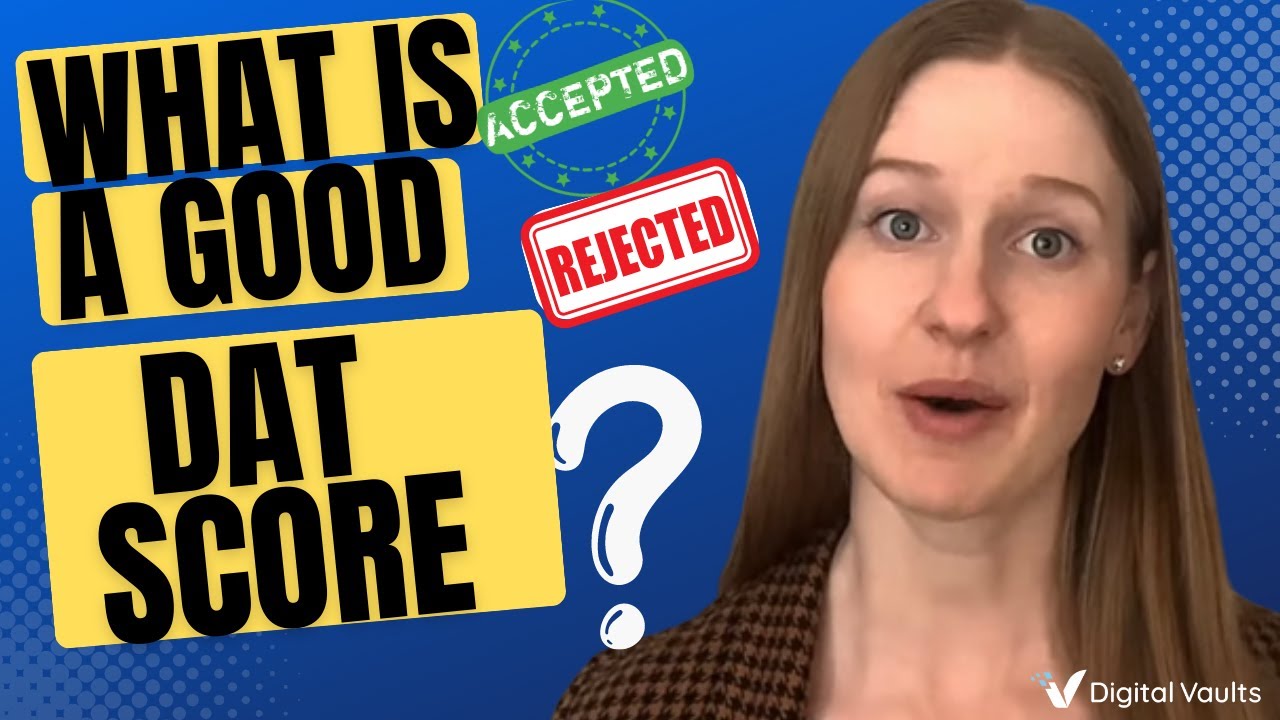 What Is a Good DAT Score?