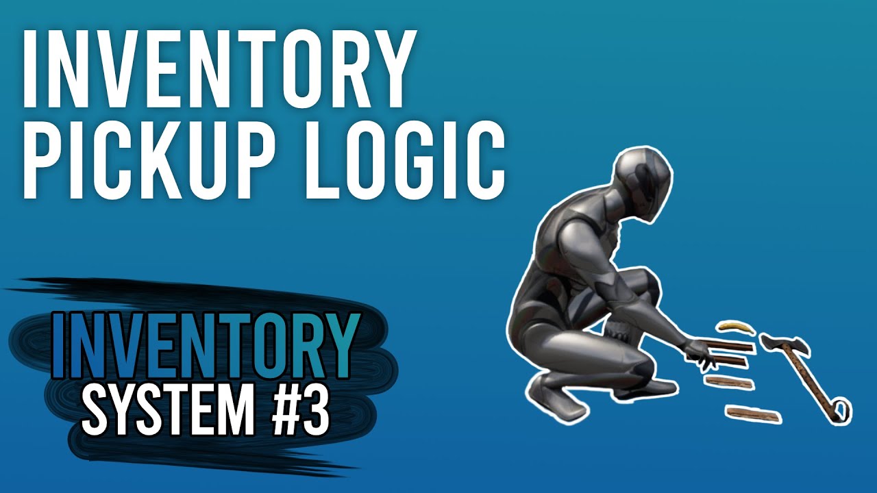 UE 5 Inventory System - Part 3: Creating the Inventory Pickup Logic