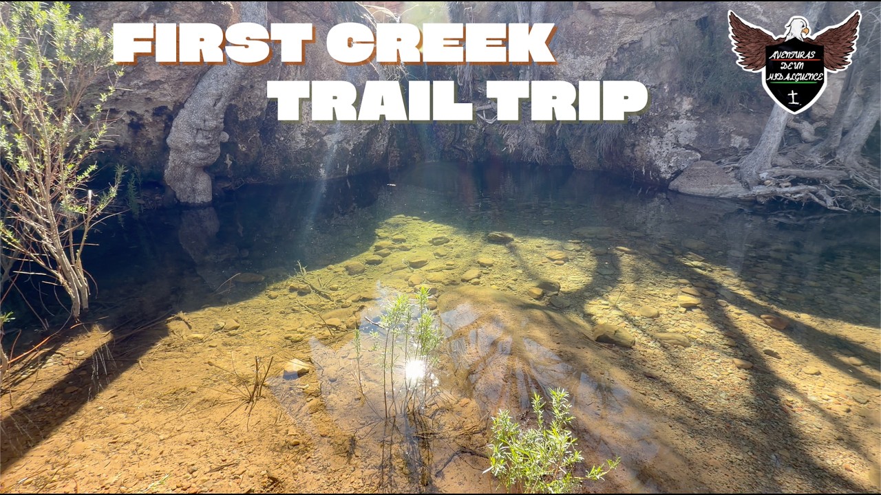 FIRST CREEK -TRAIL TRIP