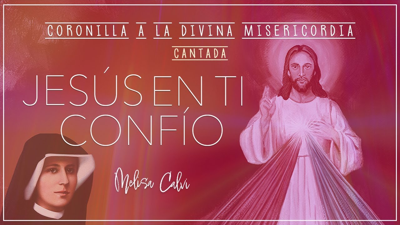 Coronilla a la Divina Misericordia Cantada - Melisa Calvi - M&uacute;sica cat&oacute;lica