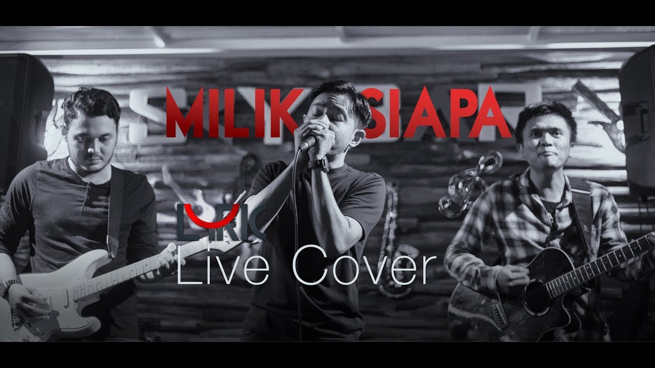 LYRIC - MILIK SIAPA #live #bandLYRICofficial