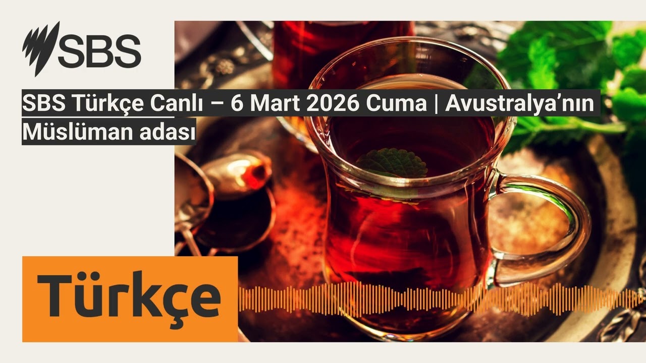 SBS Türkçe Canlı – 6 Mart 2026 Cuma | Avustralya’nın Müslüman adası | SBS Turkish - SBS Türkçe