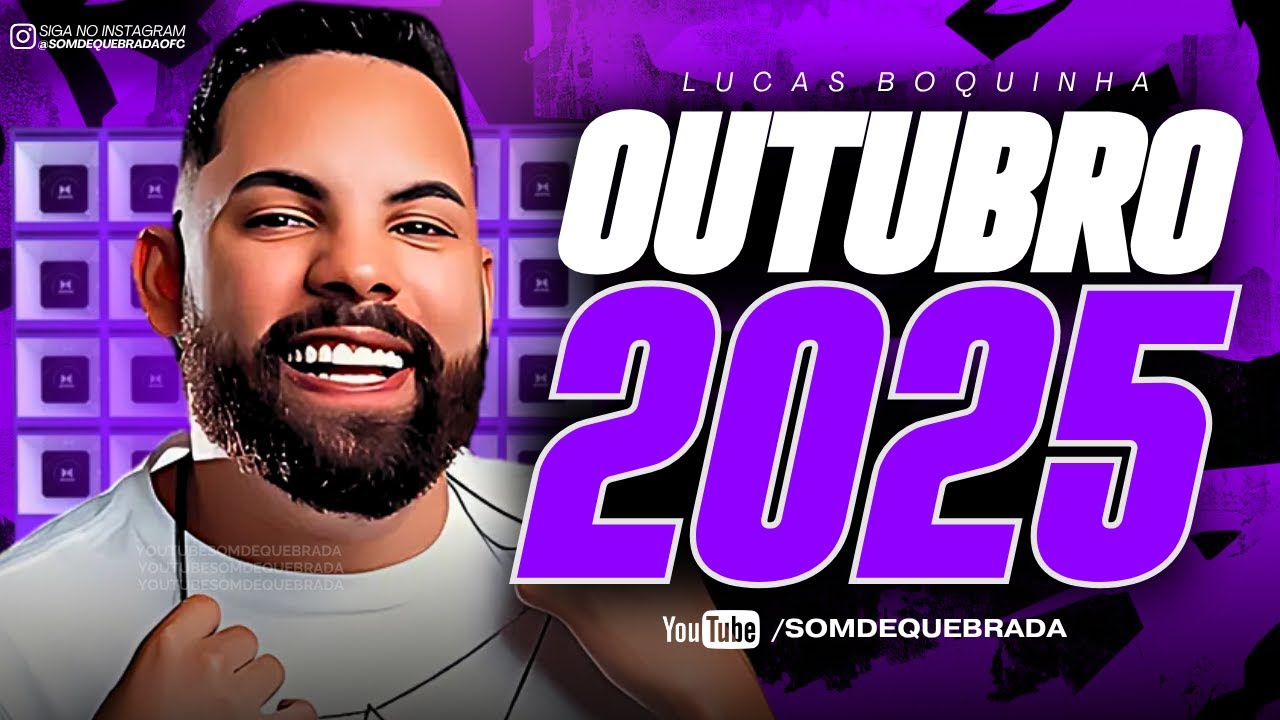 LUCAS BOQUINHA - REPERTÓRIO NOVO OUTUBRO 2025 - MÚSICAS NOVAS ATUALIZADAS 100% PRA PAREDÃO 2025