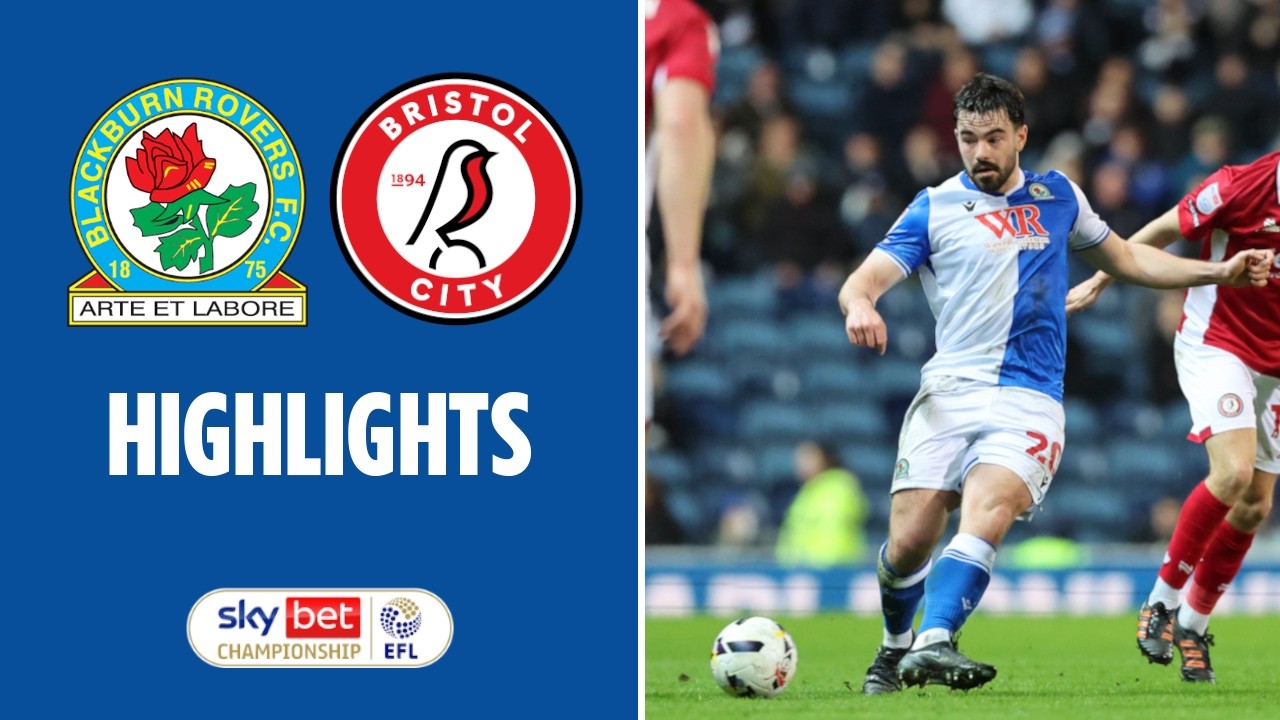 Highlights: Rovers v Bristol City