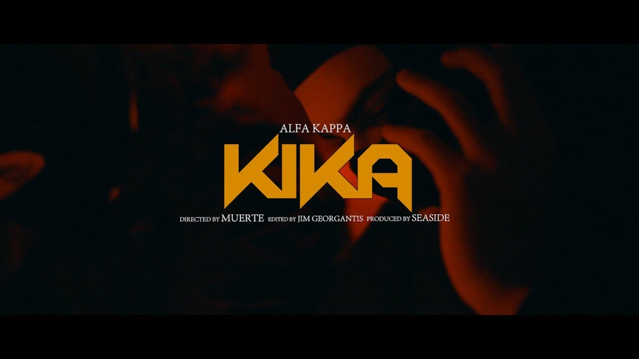 ALFA KAPPA - KIKA (Official Music Video)
