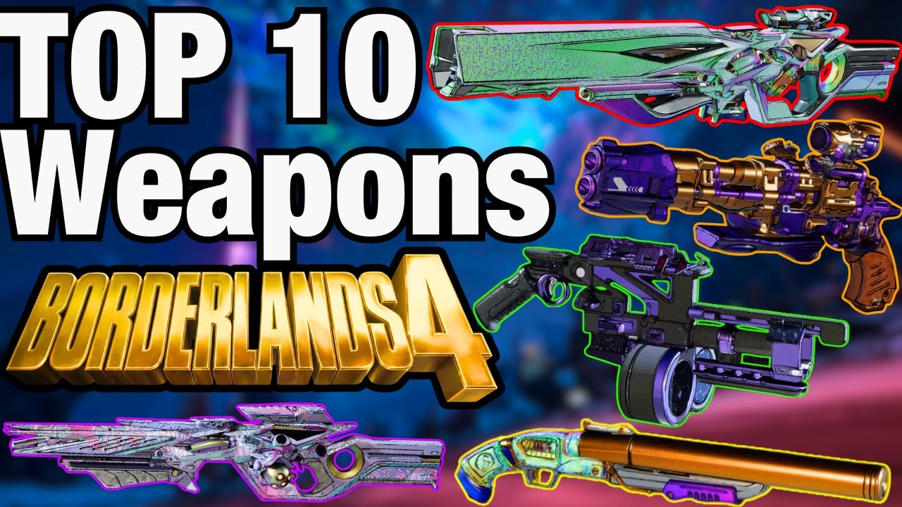 TOP 10 BEST LEGENDARY WEAPONS in Borderlands 4 (+ Farming Locations)
