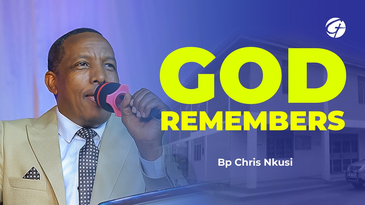 GOD REMEMBERS / BP. CHRISTOPHER  NKUUSI   /   FRIDAY ALTAR