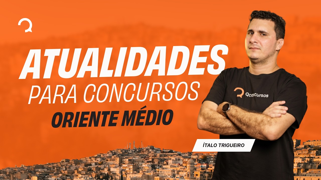 Atualidades para concursos - Oriente Médio