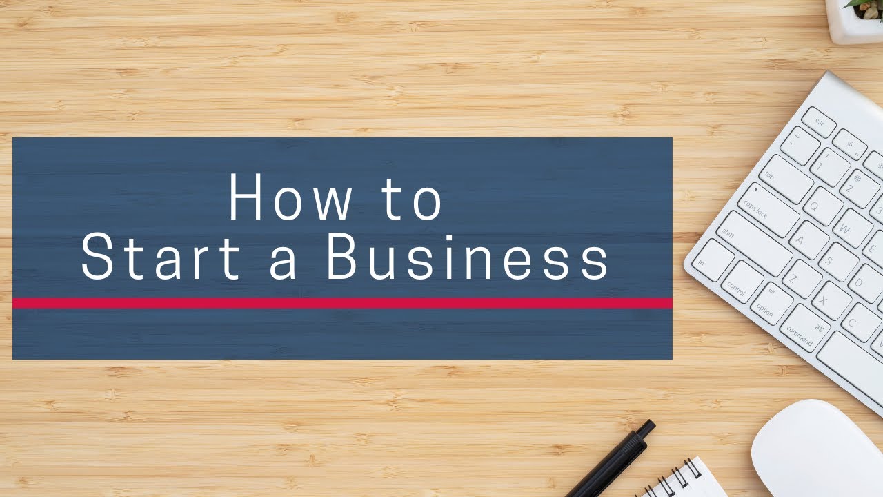 How to Start a Business