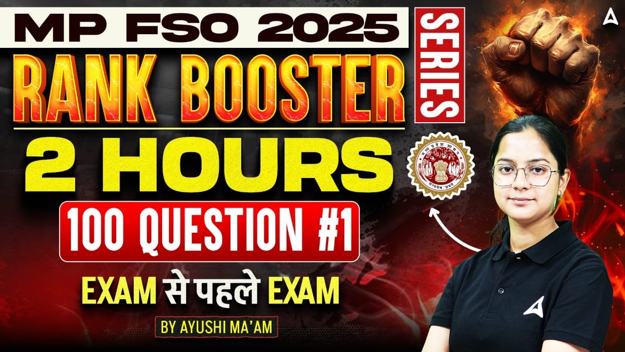 MP FSO Classes 2025 | Rank Booster Series | 2 Hours 100 Questions #1 | By Ayushi Ma&rsquo;am
