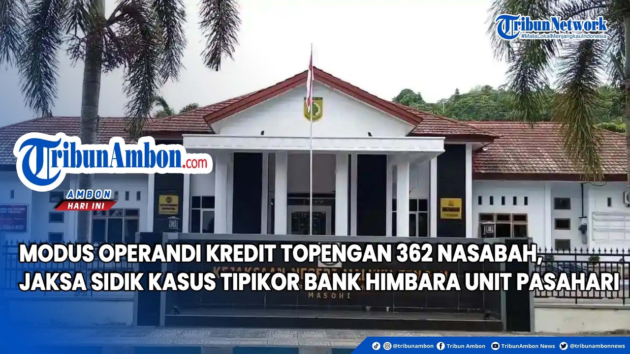 Modus Operandi Kredit Topengan 362 Nasabah, Jaksa Sidik Kasus Tipikor Bank Himbara Unit Pasahari
