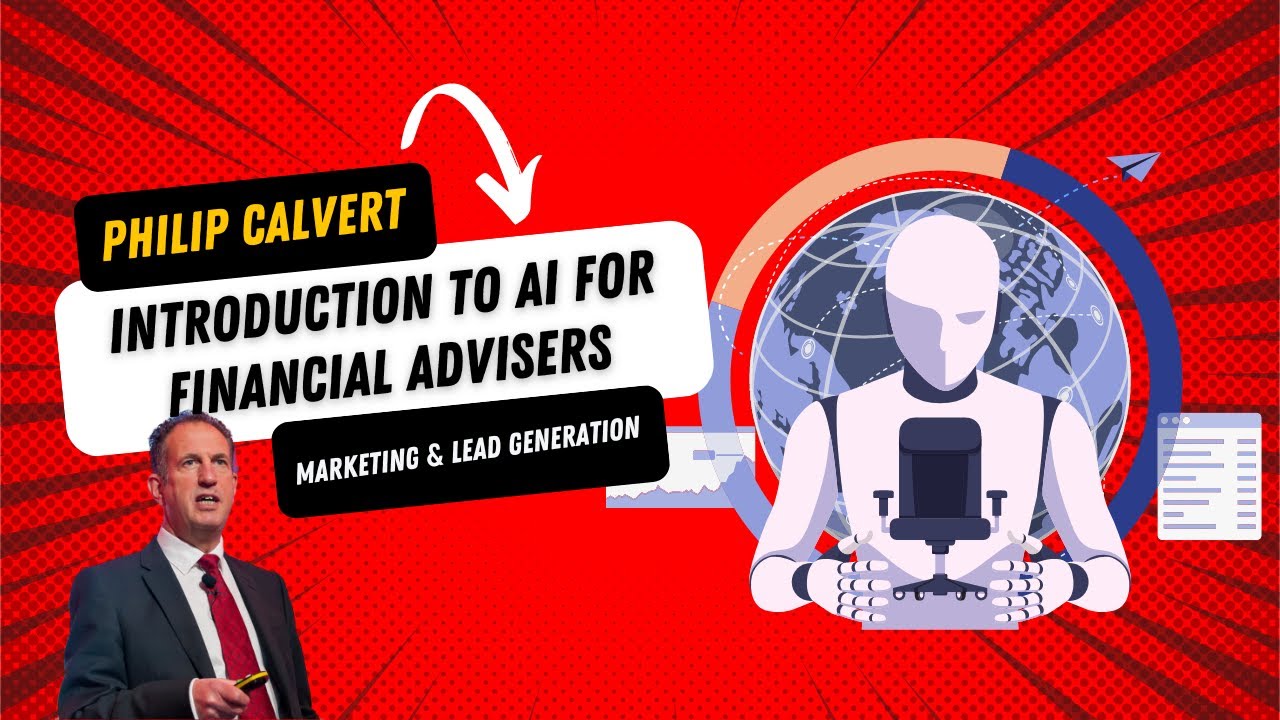 Introduction to AI for Marketing & Lead Generation for Financial Advisers with Philip Calvert