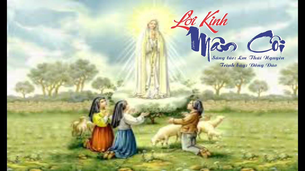 LỜI KINH MÂN CÔI - VOL 06 TÌNH CON DÂNG MẸ - Lm Thái Nguyên
