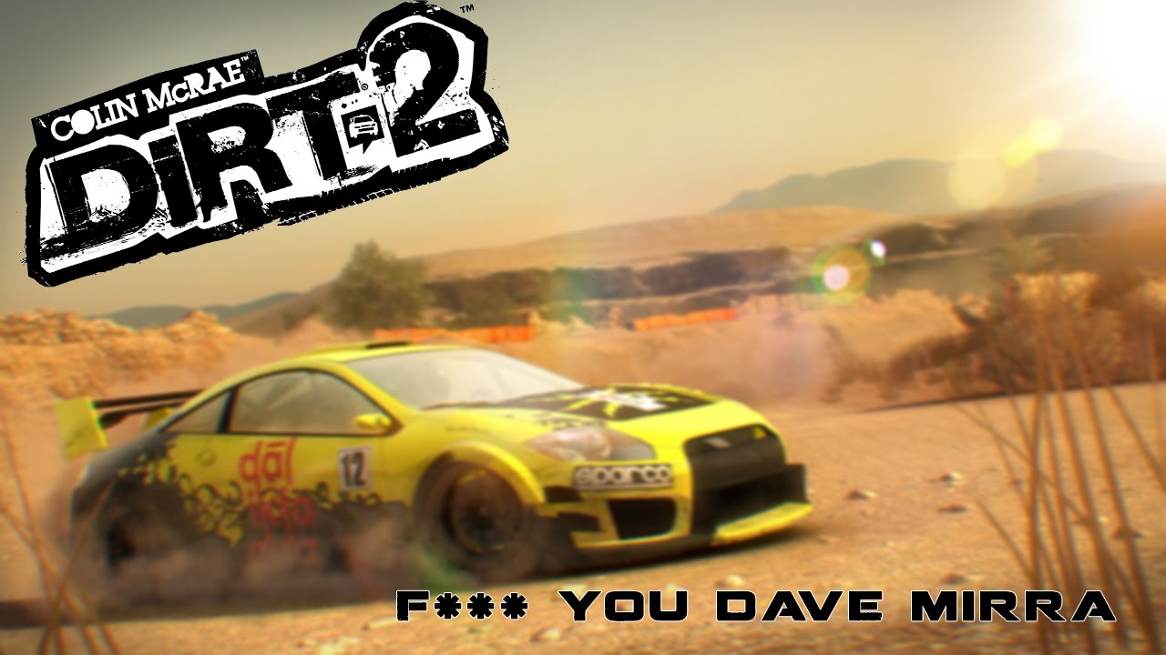 Let´s Play Colin McRae: Dirt 2 [German/Deutsch] F*** YOU Dave Mirra