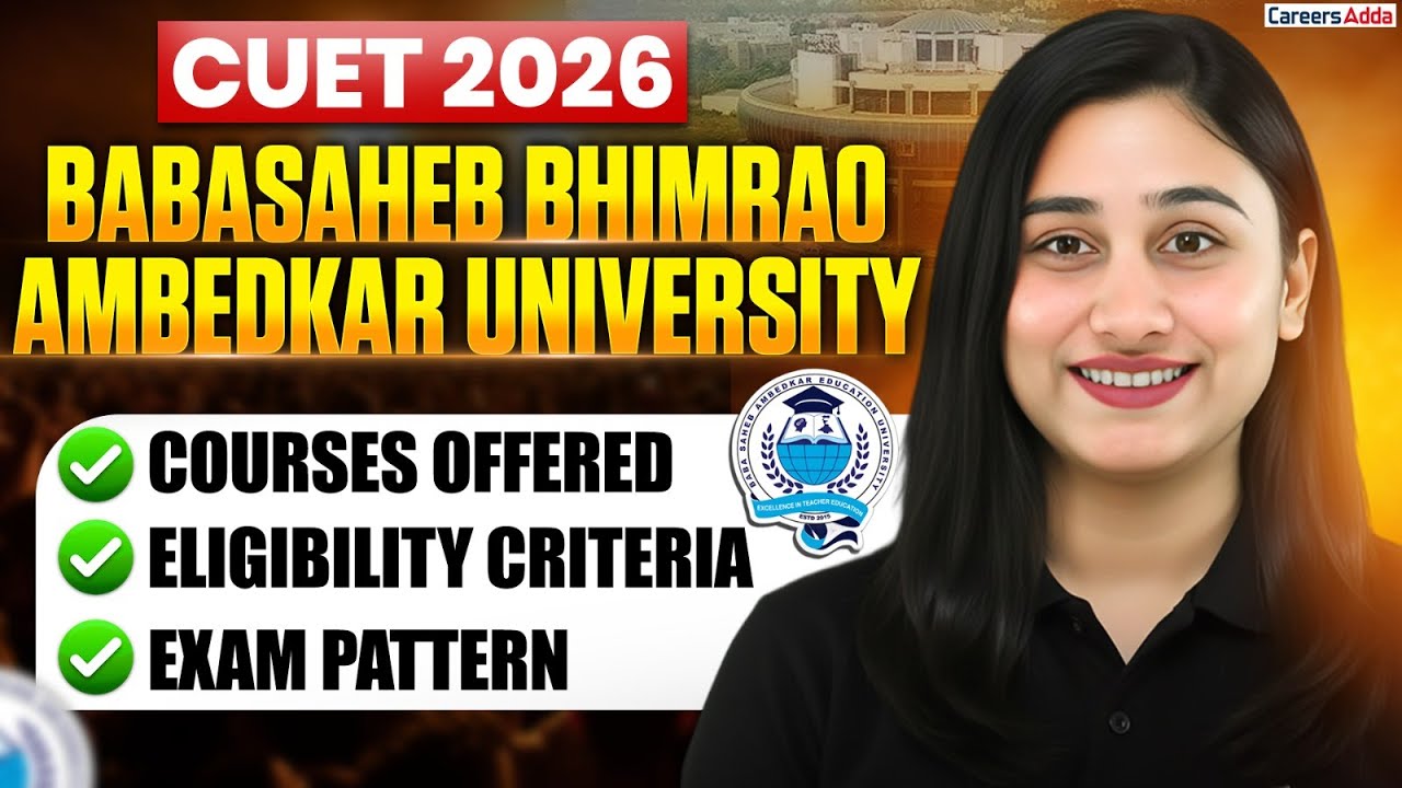 Babasaheb Bhimrao Ambedkar University (BBAU) CUET 2026 | Eligibility, Course, Fee, Seats, Hostel