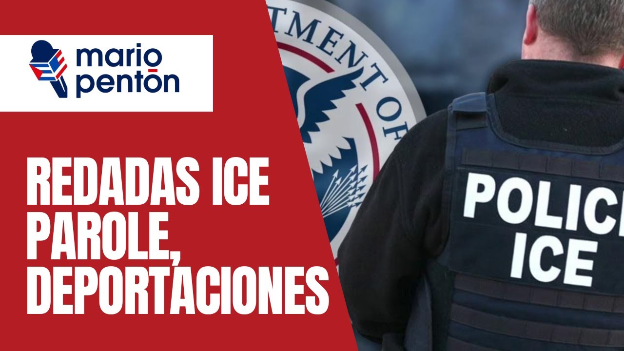 Redadas de ICE, deportaciones y lo que debes saber sobre las citas de corte y el Parole