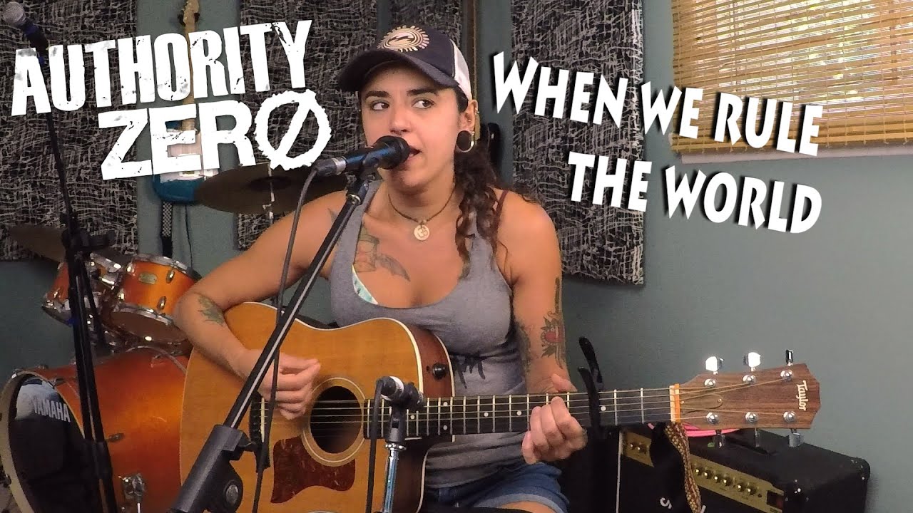 Authority Zero -When We Rule the World (Acoustic Cover)