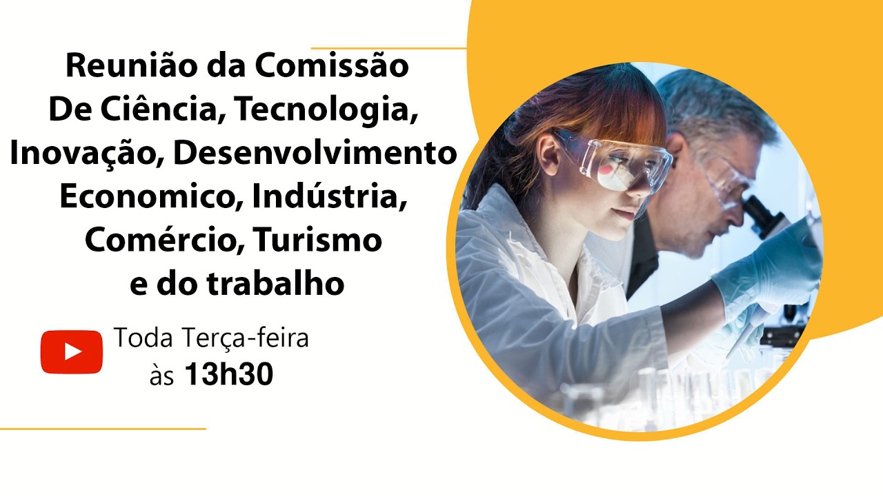 Comissão de Ciência, Tecnologia, Inovação, Desenvolvimento Econômico, Indústria, Comércio 10/03/2026