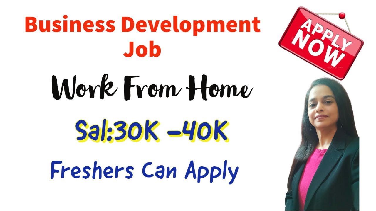 Business Development Sales Job 2021 I Work From Home Jobs I Salary Up To 40K IFreshers IOnline Sales