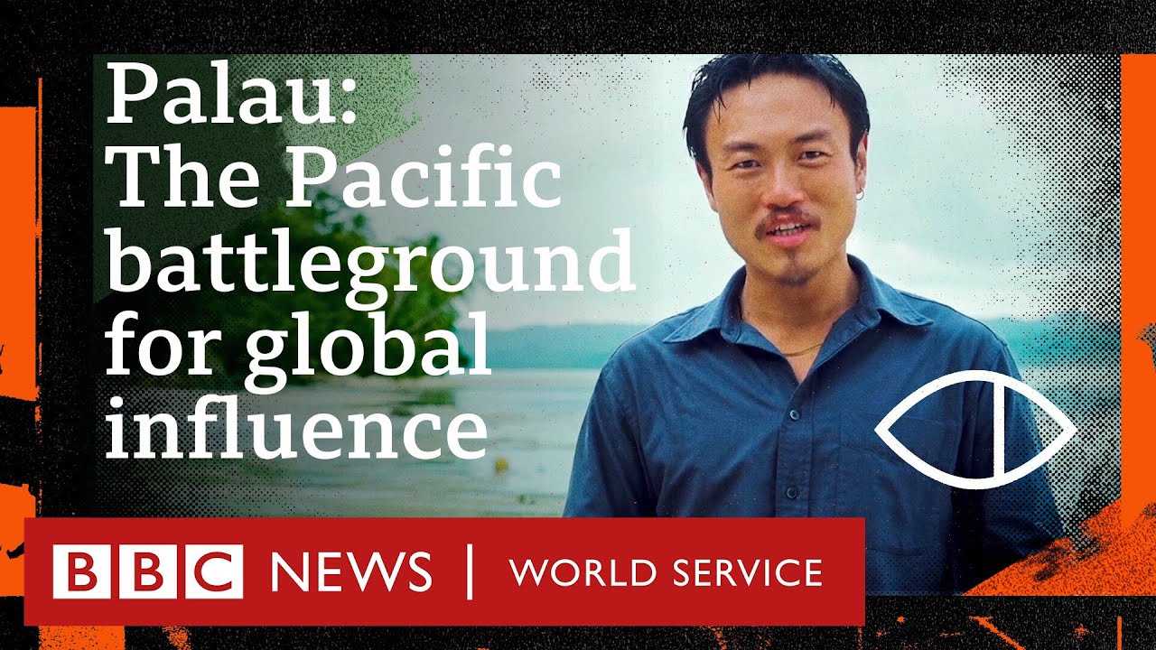 Palau: Why this small island matters to China, Taiwan and the US - Global Eye, BBC World Service