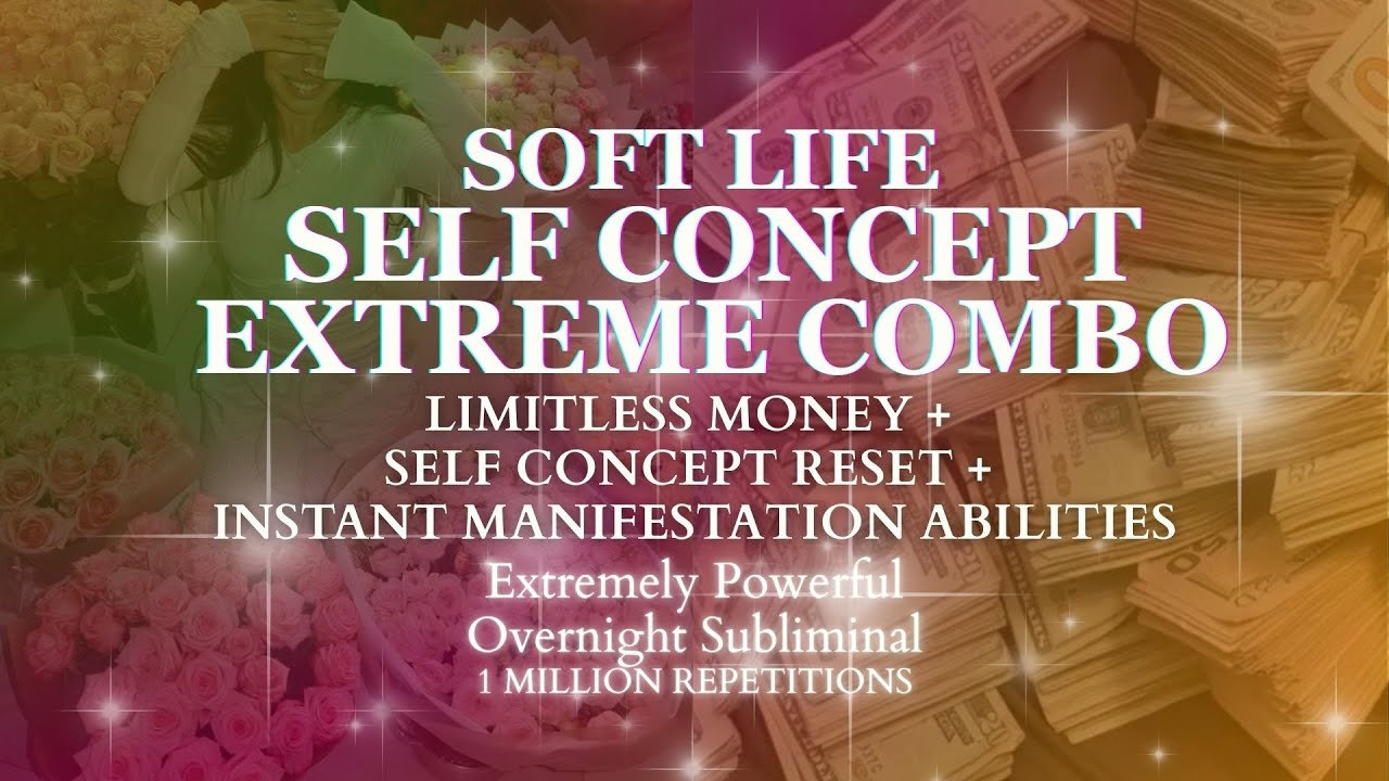 [EXTREMELY POWERFUL COMBO]  MANIFEST LIMITLESS MONEY + MANIFEST INSTANTLY + SELF CONCEPT RESET