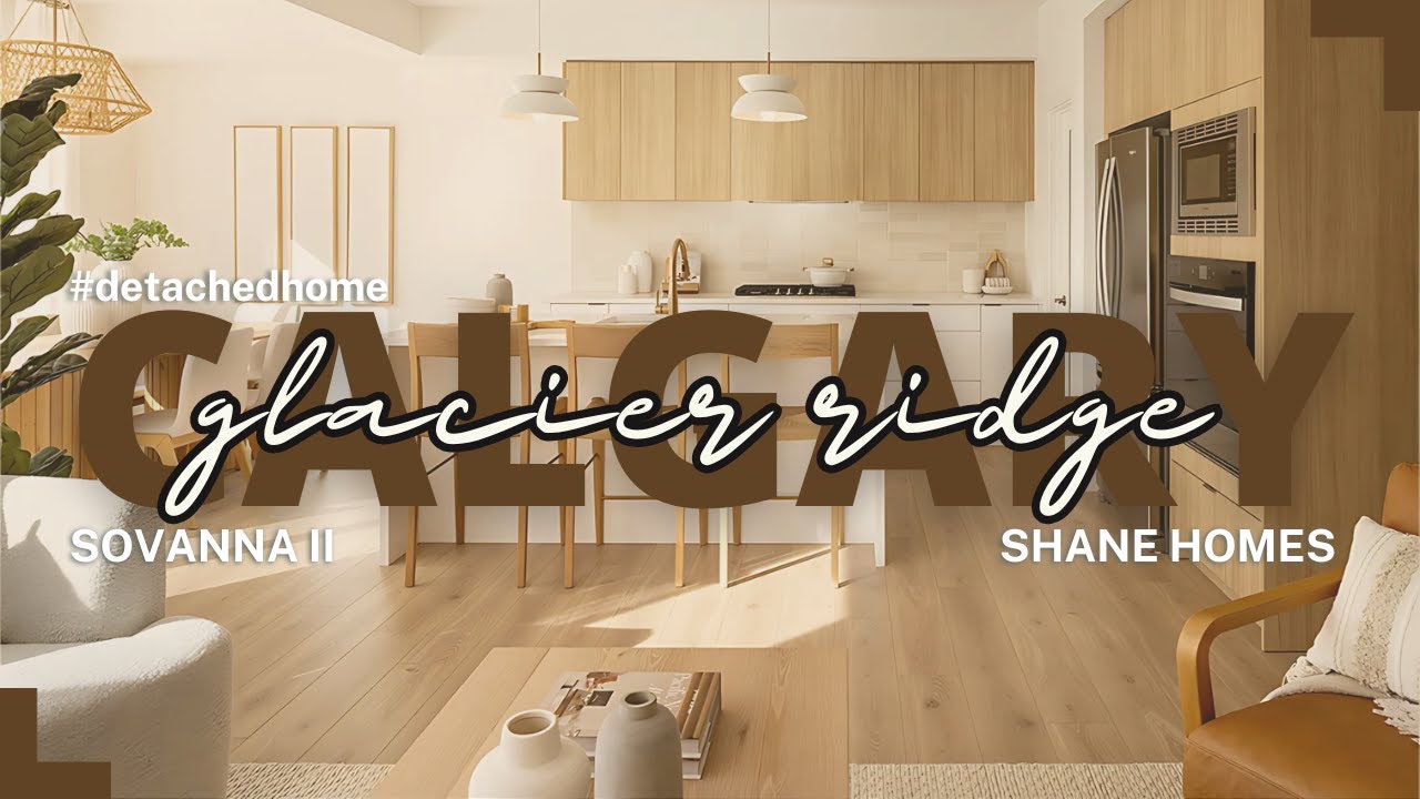 Shane Homes | Sovanna II | 2203 Sf | 4 Bed | 3 Bath | Glacier Ridge | NW Calgary | Homes for Sale