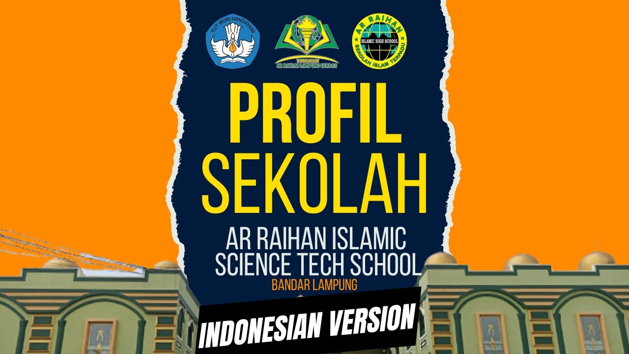 AR RAIHAN ISLAMIC SCIENCE TECH SCHOOL BANDAR LAMPUNG || PROFIL SEKOLAH