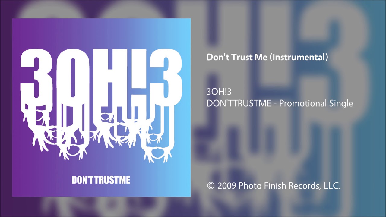 3OH!3 - Don't Trust Me (Instrumental)