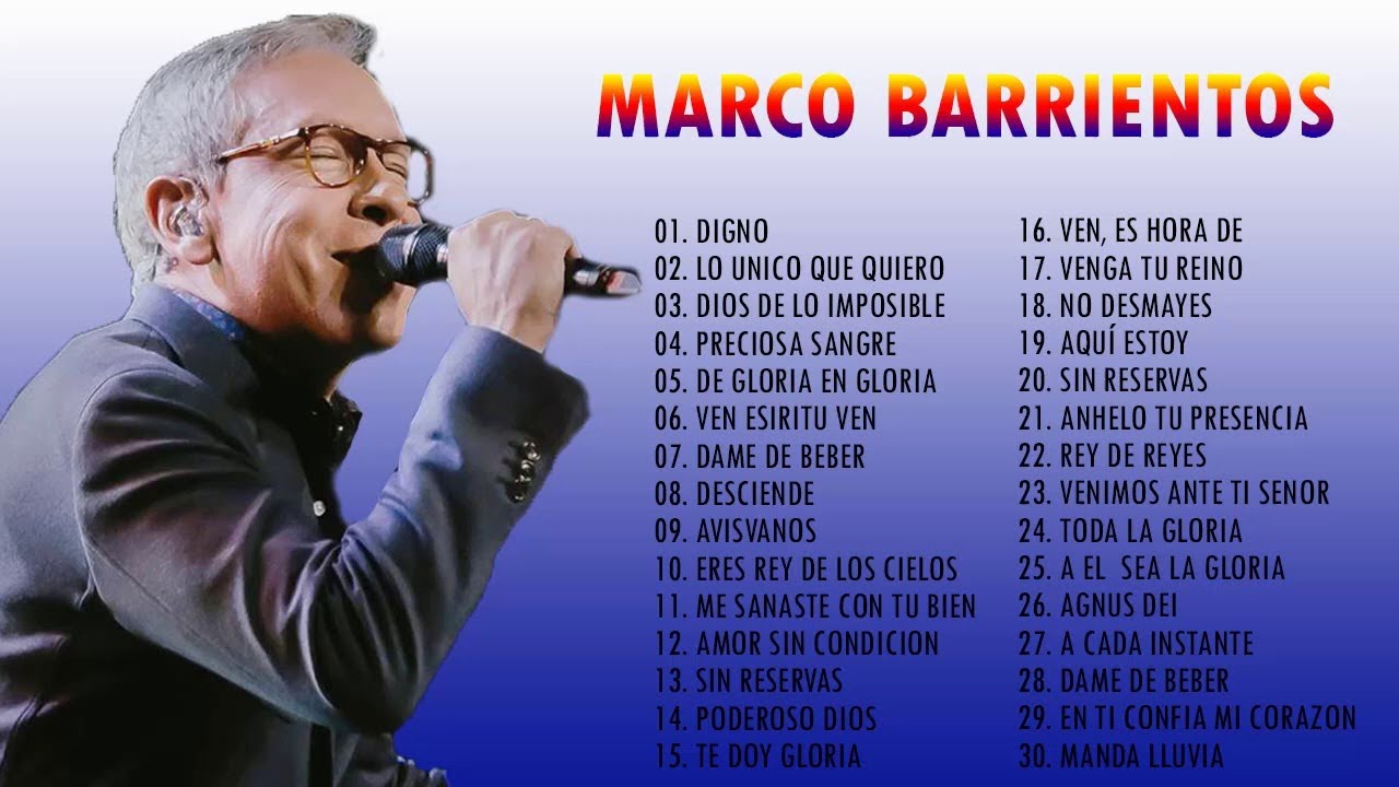 2 Hora Marcos Barrientos - Top 30 Marco Barriento Lo Mejor de la Musica Cristiana