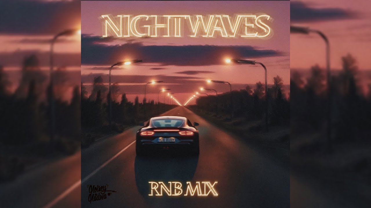 NIGHTWAVES | R&B Mix 2024 | SZA, Brent Faiyaz, PND, Alicia Keys etc. | @noiseynadwa