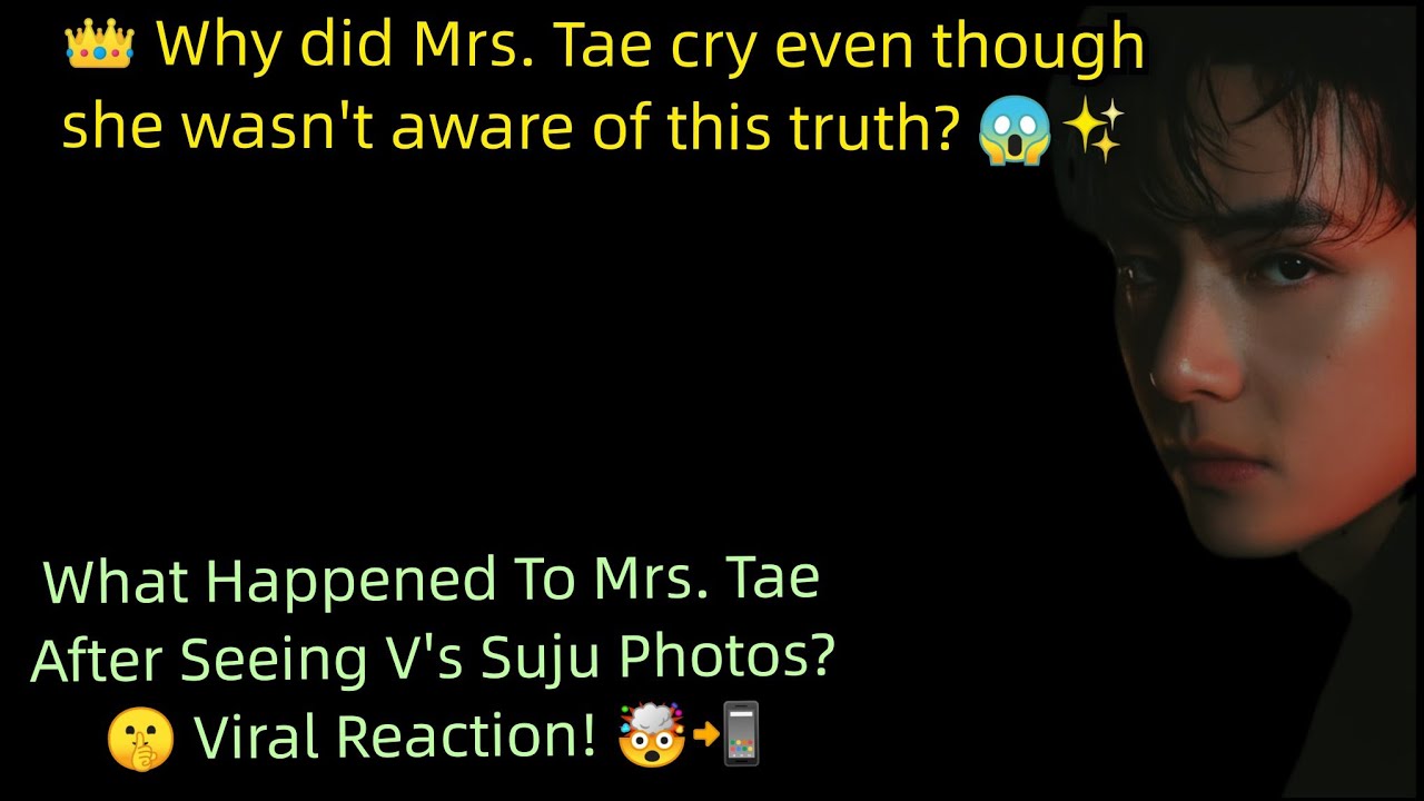 What Happens When Mrs Tae Sees SHOCKING V Suju Photos Now? 🥺😱| #taehyung #tarot #kpoptarot #mrstae