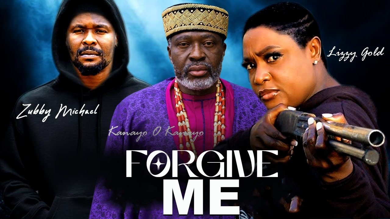 FORGIVE ME (NEW MOVIE) - LIZZY GOLD, ZUBBY MICHAEL, KANAYO O KANAYO #trending #movie CTM