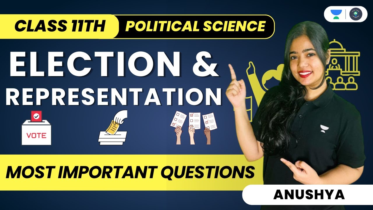 Election And Representation: Most Important Questions | Class 11 Political Science | Anushya