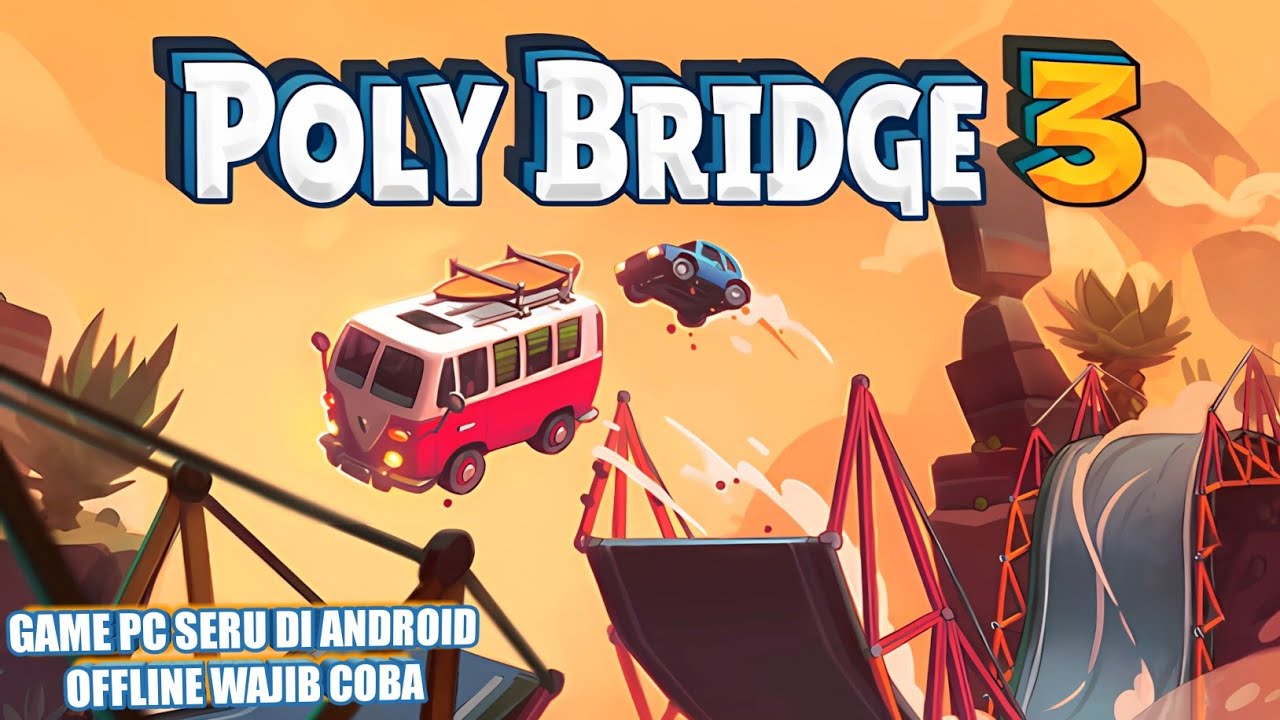 Baru ! Game PC Seru Di Android Offline - Poly Bridge 3 Gameplay