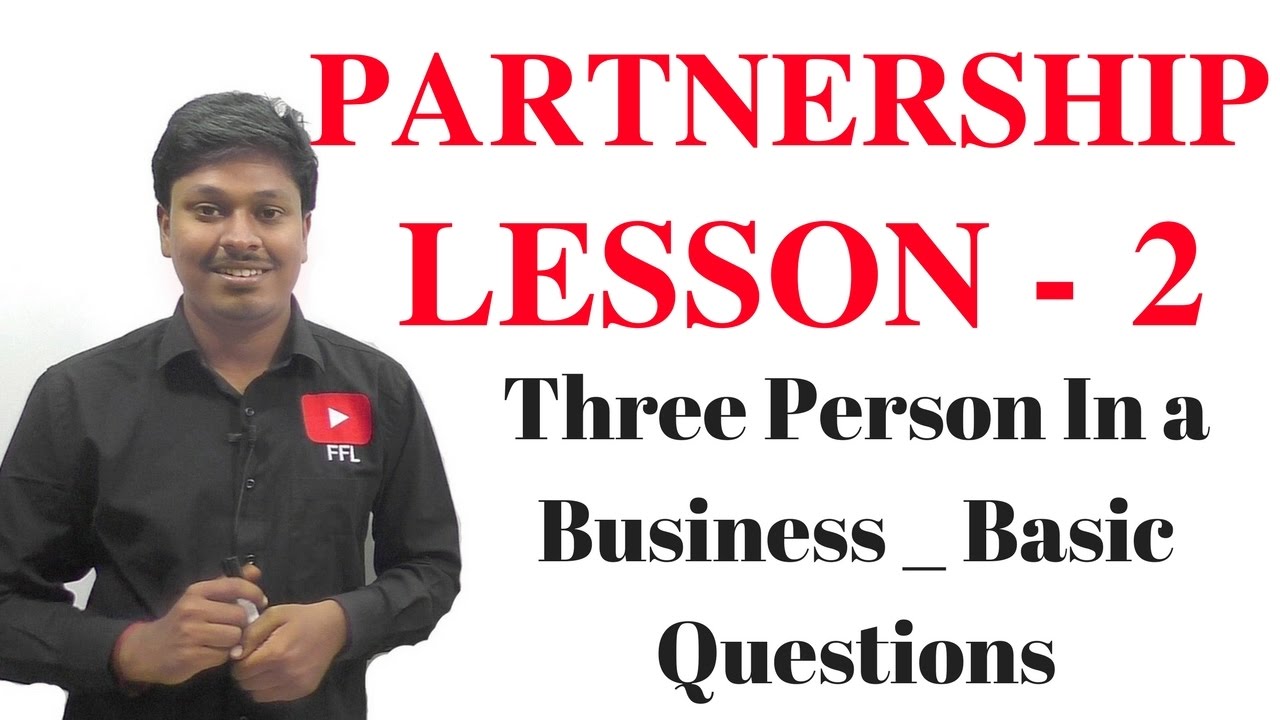 PARTNERSHIP _ LESSON-2( Three person in a business)