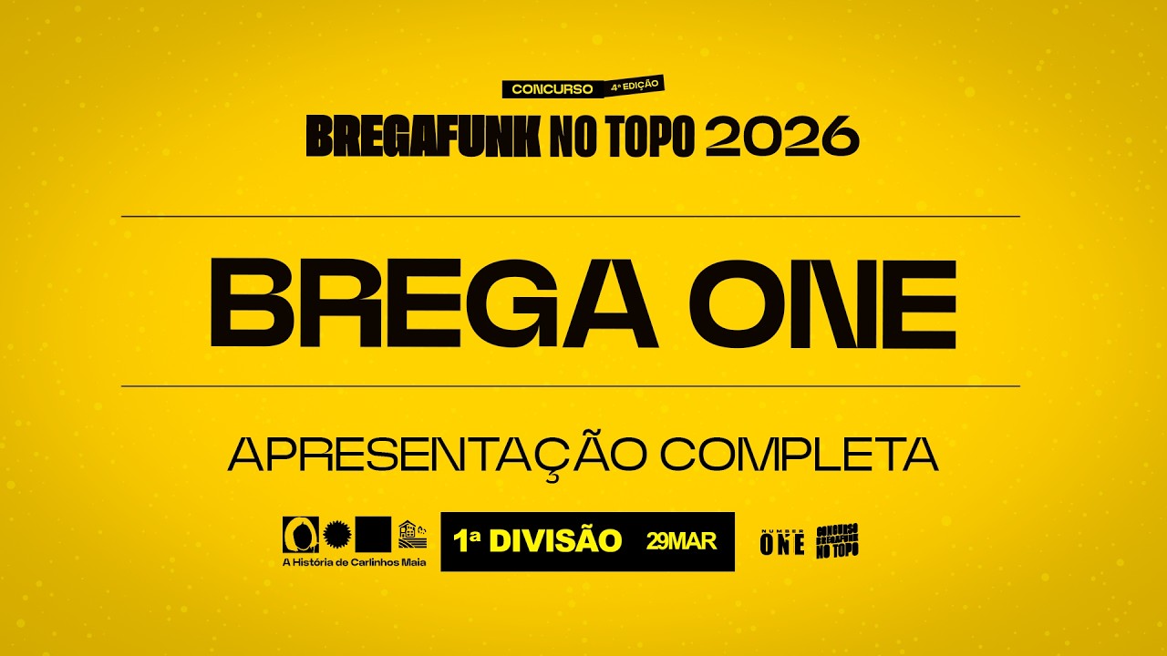 BREGA ONE - APRESENTA&Ccedil;&Atilde;O COMPLETA | 1&ordf;  DIVIS&Atilde;O - CONCURSO BREGAFUNK NO TOPO 4&ordf; EDI&Ccedil;&Atilde;O
