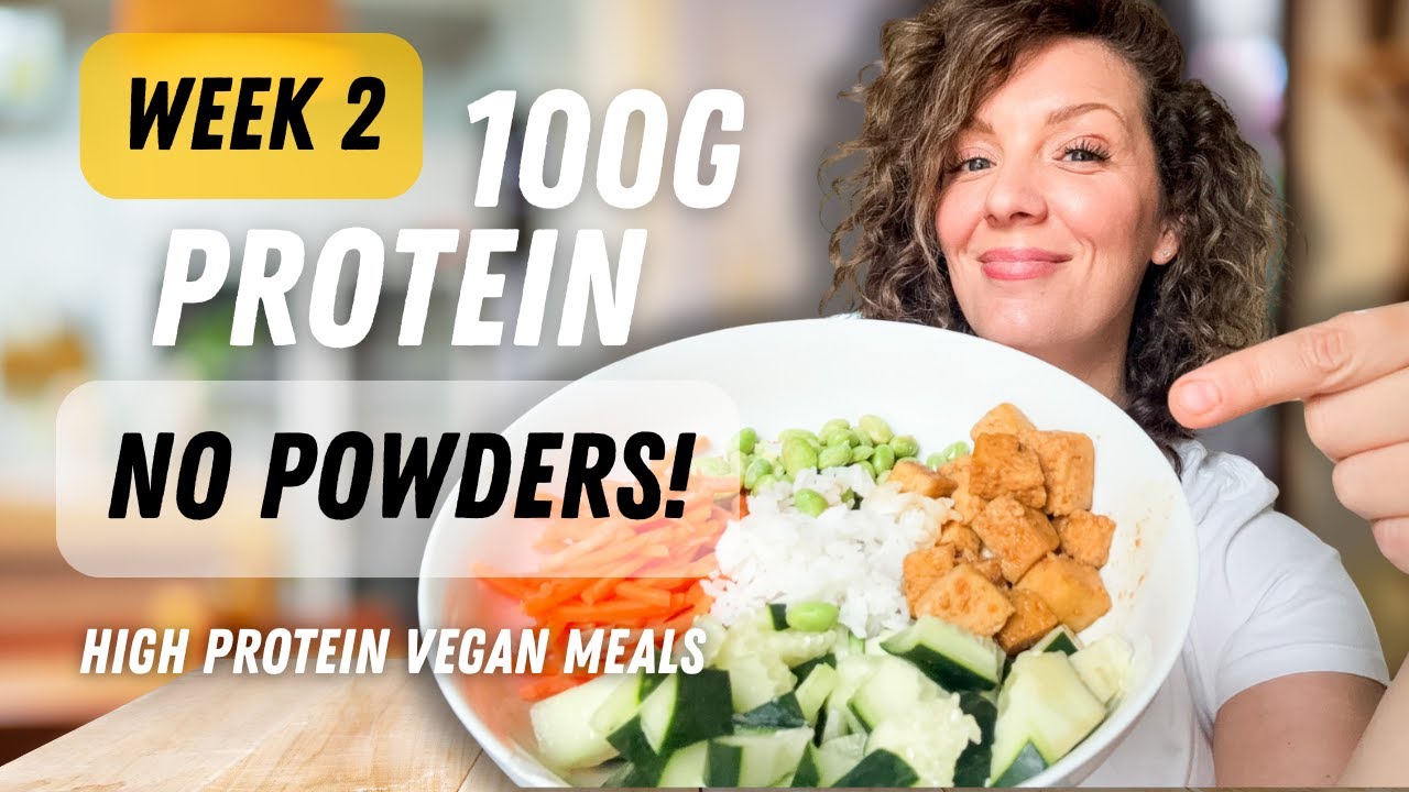 Get 100g Protein Eating Vegan (No oil, No Powder, Full Day of Eating)