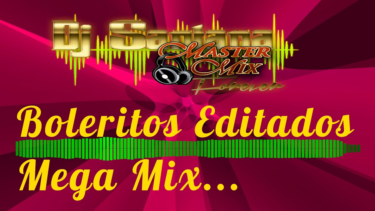 Santana Master Mix - Boleritos Editados (Mega Mix)