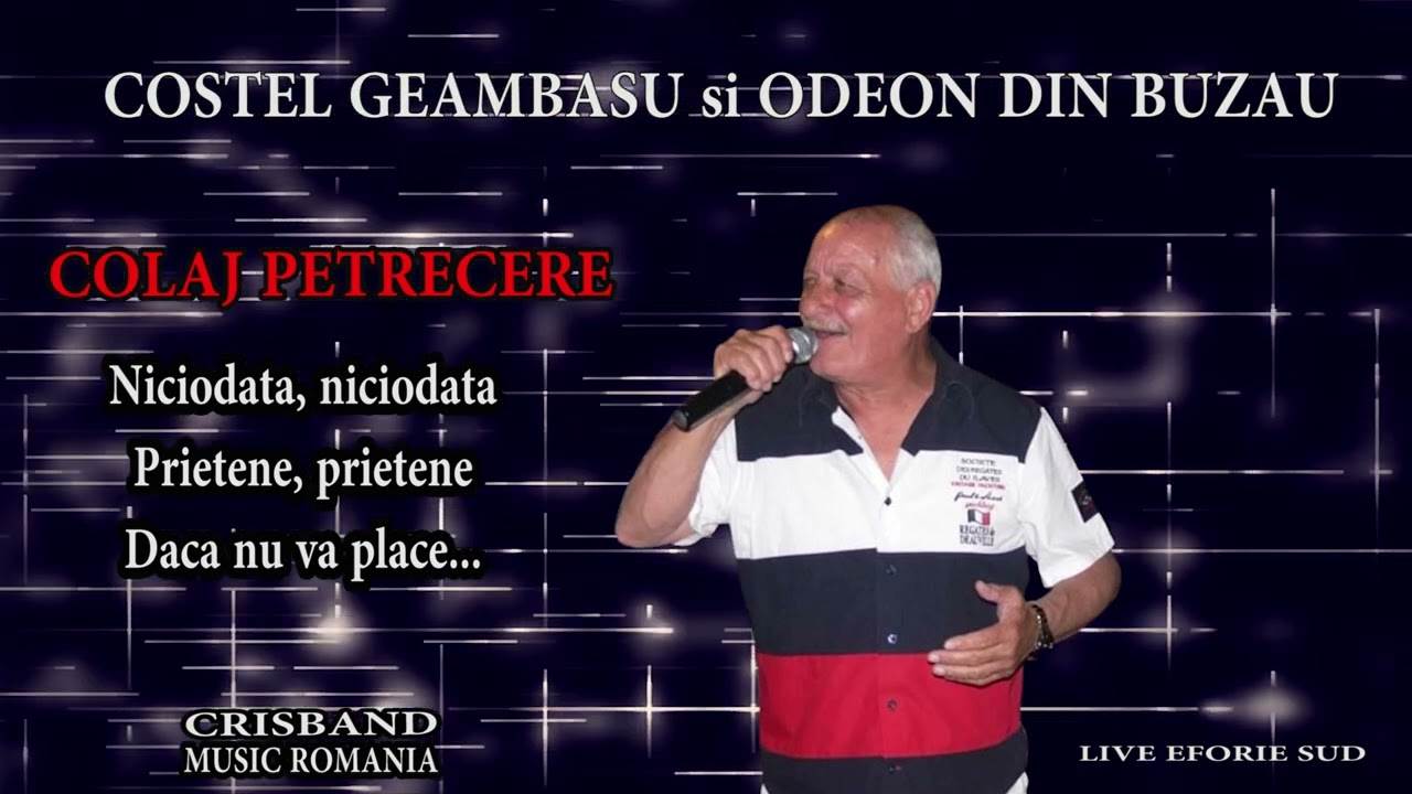 COSTEL GEAMBASU - COLAJ PETRECERE EFORIE SUD (Niciodata, niciodata/Prietene /Daca nu va place)