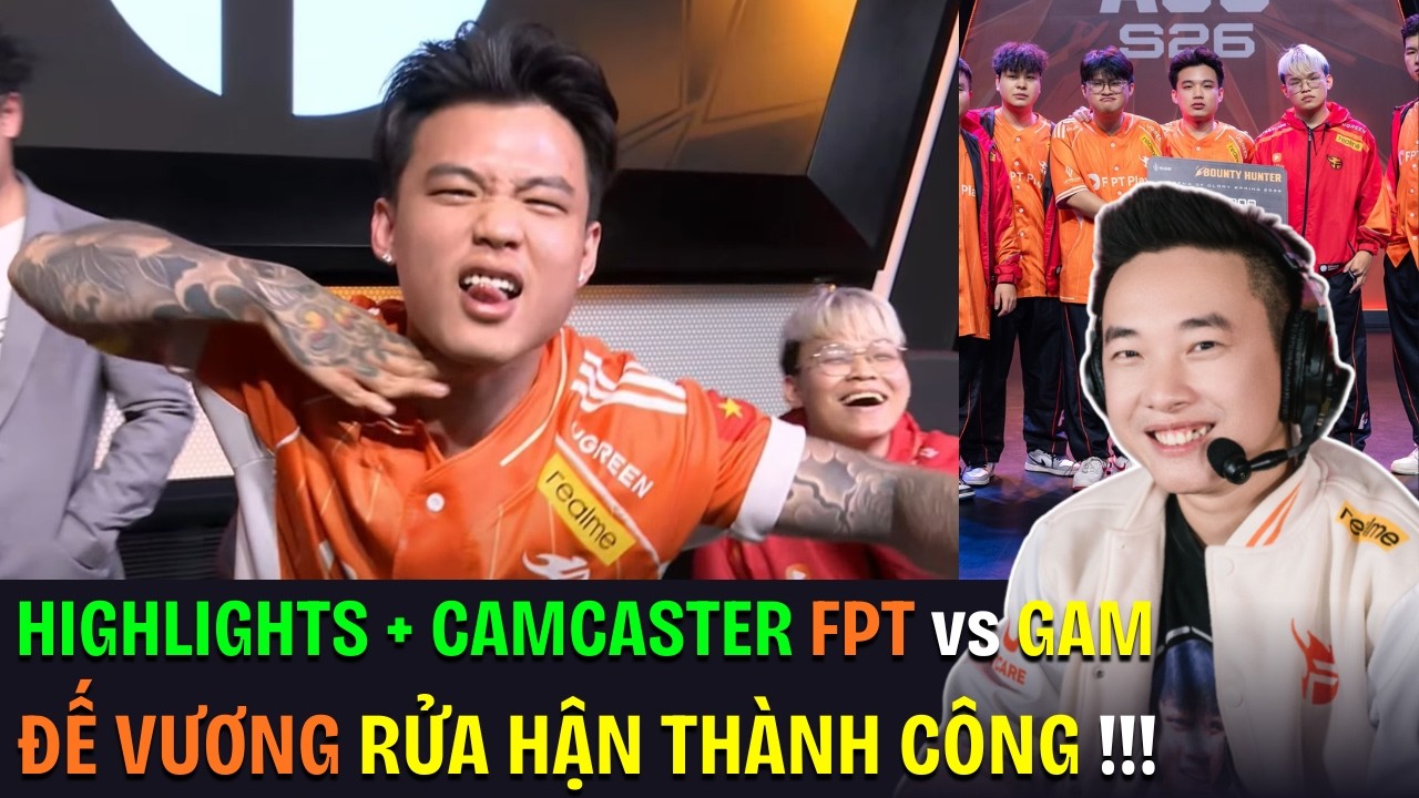 HIGHLIGHTS + CAMCASTER FPT FLASH vs GAM ESPORTS - THE KING SUCCESSFULLY ANSWERED THEIR REVENGE!!!...