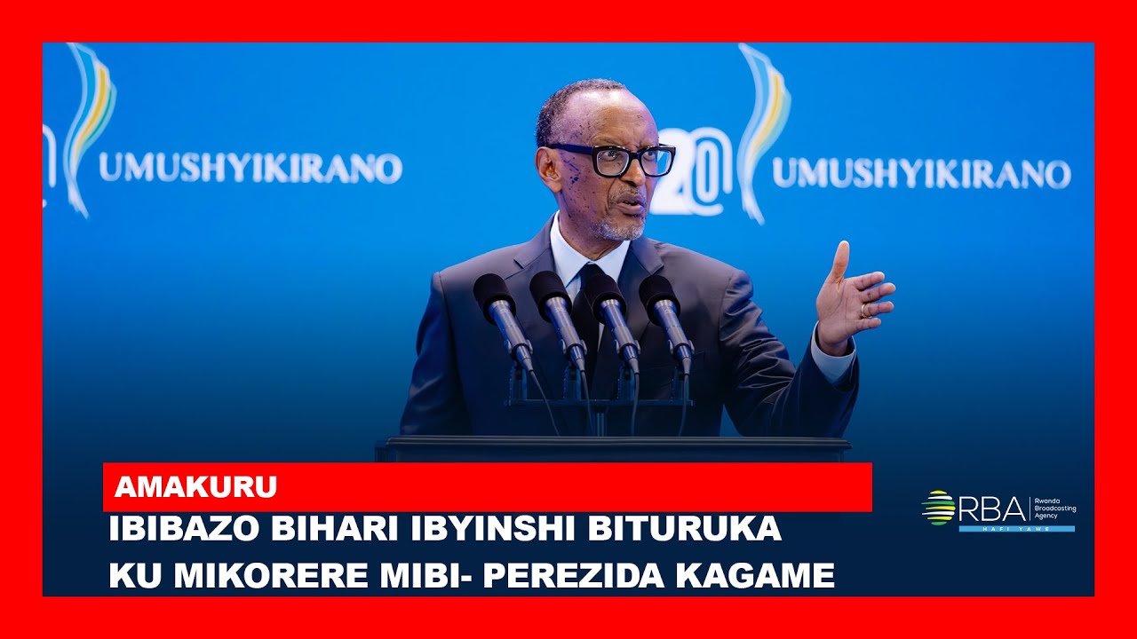 Ibibazo bihari ibyinshi bituruka ku mikorere mibi- Perezida Kagame
